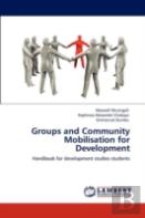 Groups And Community Mobilisation For Development