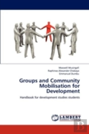 Groups And Community Mobilisation For Development
