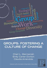 Groups:  Fostering A Culture Of Change