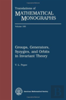 Groups, Generators, Syzygies, And Orbits In Invariant Theory