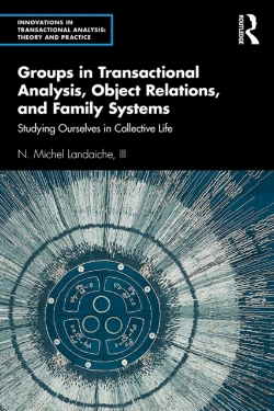 Bertrand.pt - Groups In Transactional Analysis, Object Relations, And Family Systems