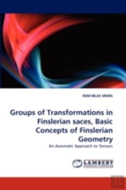 Bertrand.pt - Groups Of Transformations In Finslerian Saces, Basic Concepts Of Finslerian Geometry