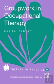 Groupwork In Occupational Therapy