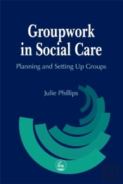 Groupwork In Social Care