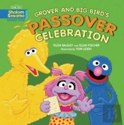 Grover And Big Bird'S Passover Celebration