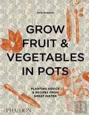 Grow Fruit & Vegetables In Pots