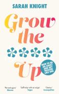 Grow The **** Up