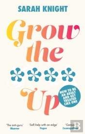Grow The **** Up