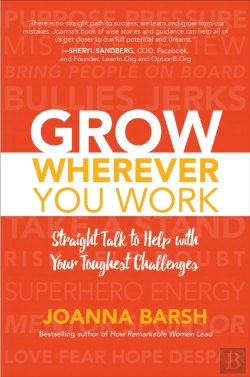 Bertrand.pt - Grow Wherever You Work: Straight Talk To Help With Your Toughest Challenges