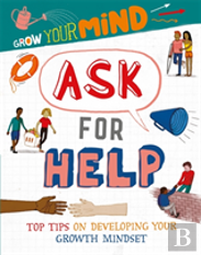 Grow Your Mind: Ask For Help