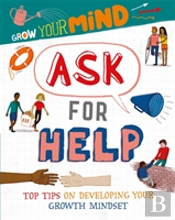 Grow Your Mind: Ask For Help