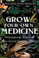 Grow Your Own Medicine