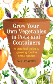 Grow Your Own Vegetables In Pots And Containers