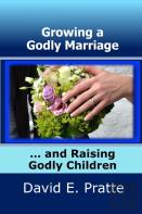 Growing A Godly Marriage And Raising Godly Children