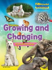 Growing And Changing - All About Life Cycles
