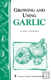 Growing And Using Garlic