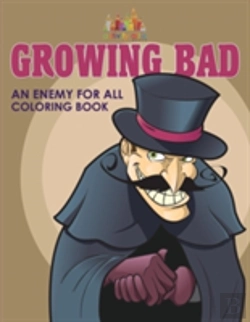 Bertrand.pt - Growing Bad, An Enemy For All Coloring Book