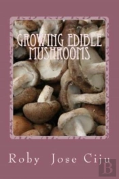 Growing Edible Mushrooms