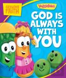 Growing Faith: God Is Always With You