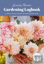 Growing Flowers Gardening Logbook