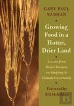 Growing Food In A Hotter, Drier Land