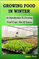 Growing Food In Winter