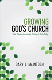 Growing God`S Church Â€“ How People Are Actually Coming To Faith Today