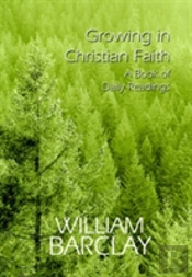 Growing In Christian Faith: A Book Of Daily Readings