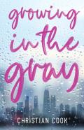 Growing In The Gray