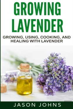 Bertrand.pt - Growing Lavender - Growing, Using, Cooking And Healing With Lavender
