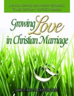 Bertrand.pt - Growing Love In Christian Marriage Third Edition - Pastor'S Manual