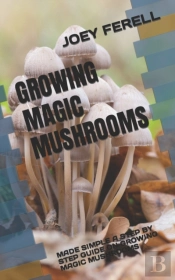 Growing Magic Mushrooms