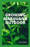 Growing Marijuana Outdoor