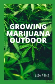 Growing Marijuana Outdoor
