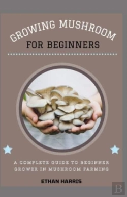 Bertrand.pt - Growing Mushroom For Beginners