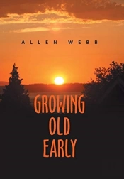 Growing Old Early