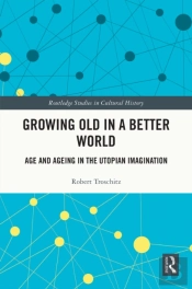 Growing Old In A Better World
