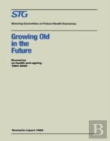 Growing Old In The Future