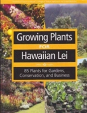 Growing Plants For Hawaiian Lei