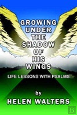 Bertrand.pt - Growing Under The Shadow Of His Wings