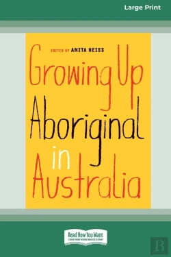 Bertrand.pt - Growing Up Aboriginal In Australia (16pt Large Print Edition)