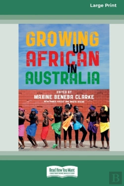 Bertrand.pt - Growing Up African In Australia (16pt Large Print Edition)