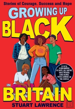 Bertrand.pt - Growing Up Black In Britain: Stories Of Courage, Success And Hope