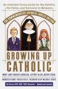 Growing Up Catholic: The Commemorative Catholic Jubilee Edition