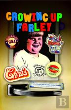 Growing Up Farley A Chris Farley Story