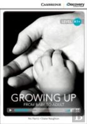 Growing Up: From Baby To Adult High Beginning Book With Online Access