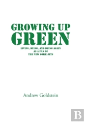 Growing Up Green: Living, Dying, And Dyi