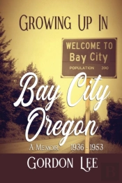Growing Up In Bay City Oregon