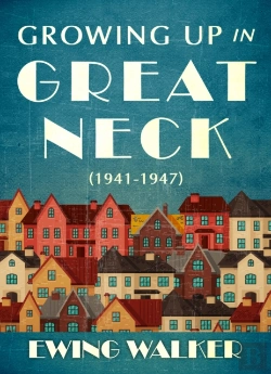 Bertrand.pt - Growing Up In Great Neck, 1941-1947
