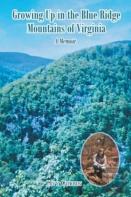 Growing Up In The Blue Ridge Mountains Of Virginia
